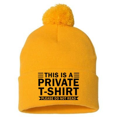 This Is A Private Please Do Not Read Pom Pom 12in Knit Beanie