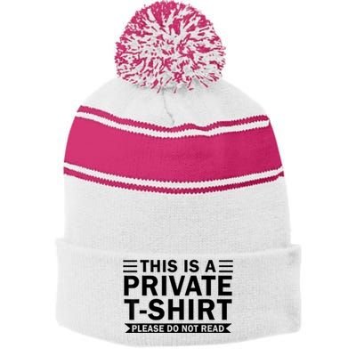 This Is A Private Please Do Not Read Stripe Pom Pom Beanie