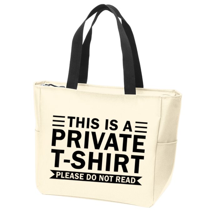 This Is A Private Please Do Not Read Zip Tote Bag