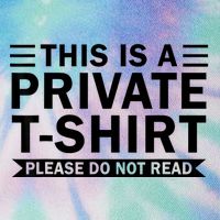 This Is A Private Please Do Not Read Legacy Tie Dye Trucker Hat