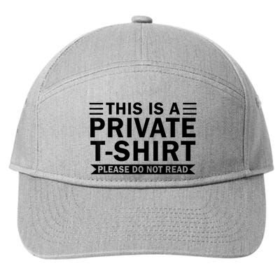 This Is A Private Please Do Not Read 7-Panel Snapback Hat