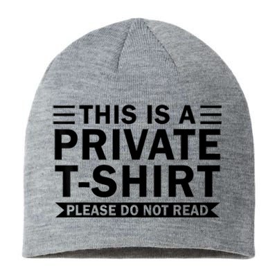 This Is A Private Please Do Not Read Sustainable Beanie