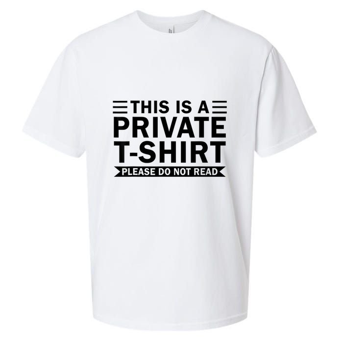 This Is A Private Please Do Not Read Sueded Cloud Jersey T-Shirt