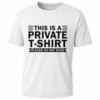 This Is A Private Please Do Not Read Performance Shirt