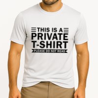 This Is A Private Please Do Not Read Performance Shirt