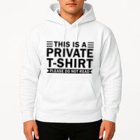 This Is A Private Please Do Not Read Hoodie