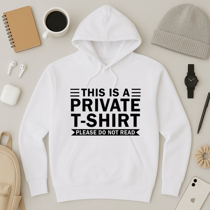 This Is A Private Please Do Not Read Hoodie