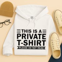 This Is A Private Please Do Not Read Hoodie