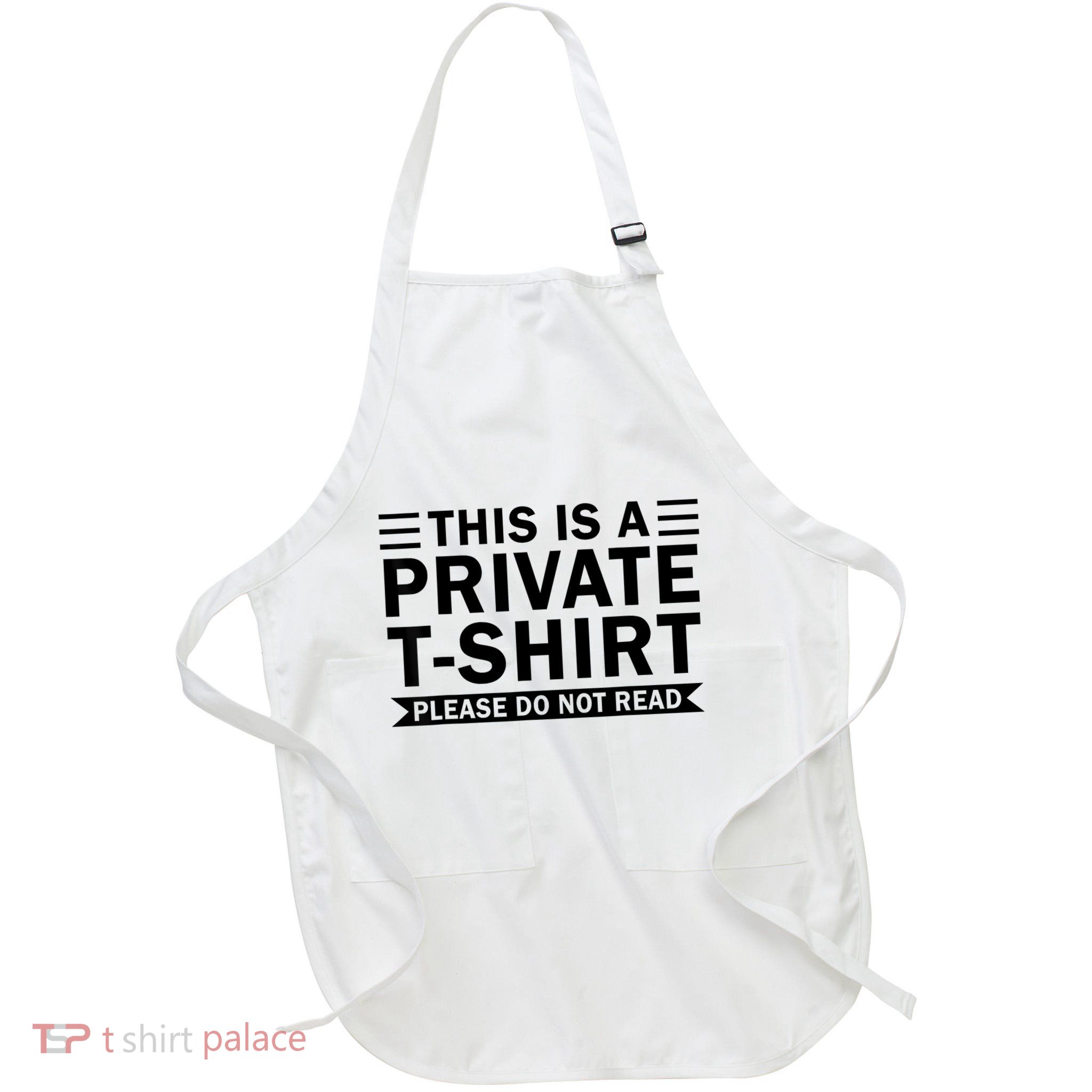 This Is A Private Please Do Not Read Apron