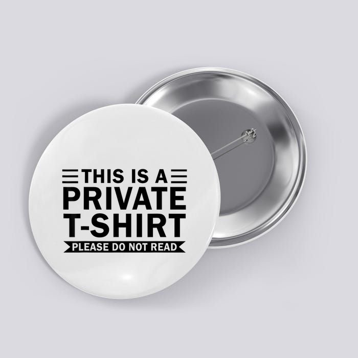 This Is A Private Please Do Not Read Button