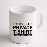 This Is A Private Please Do Not Read Mug