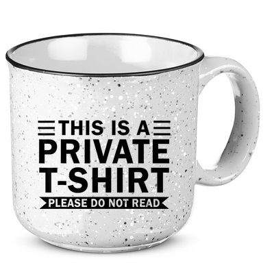 This Is A Private Please Do Not Read 15oz Campfire Ceramic Mug