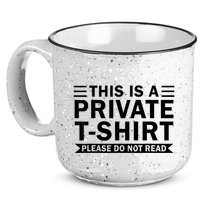 This Is A Private Please Do Not Read 15oz Campfire Ceramic Mug