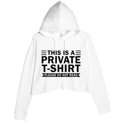 This Is A Private Please Do Not Read Crop Fleece Hoodie