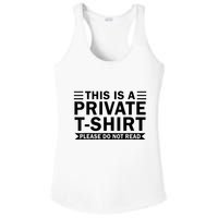 This Is A Private Please Do Not Read Ladies PosiCharge Competitor Racerback Tank