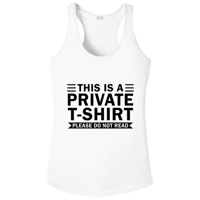 This Is A Private Please Do Not Read Ladies PosiCharge Competitor Racerback Tank