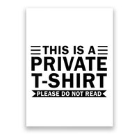 This Is A Private Please Do Not Read Poster