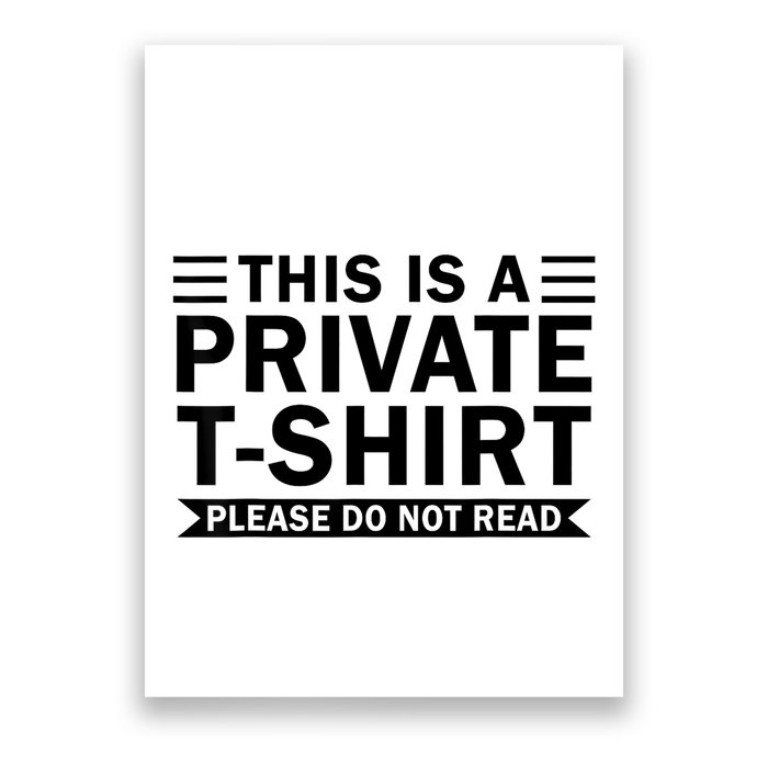 This Is A Private Please Do Not Read Poster