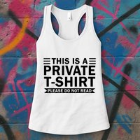 This Is A Private Please Do Not Read Womens Tank Top