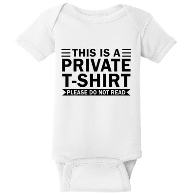This Is A Private Please Do Not Read Baby Bodysuit