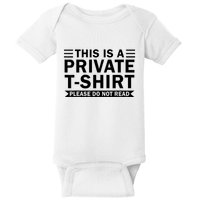 This Is A Private Please Do Not Read Baby Bodysuit