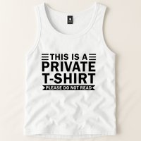 This Is A Private Please Do Not Read Tank Top