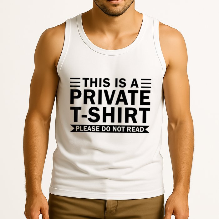 This Is A Private Please Do Not Read Tank Top