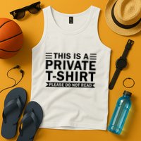 This Is A Private Please Do Not Read Tank Top