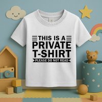 This Is A Private Please Do Not Read Toddler T-Shirt