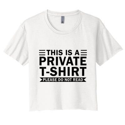 This Is A Private Please Do Not Read Crop Top