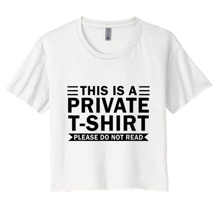 This Is A Private Please Do Not Read Crop Top