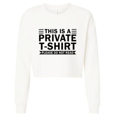 This Is A Private Please Do Not Read Cropped Pullover Crew