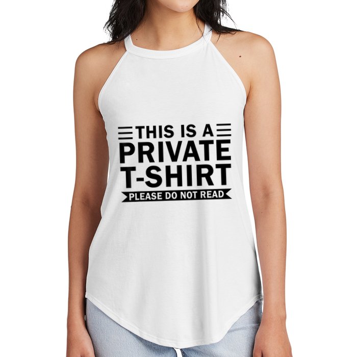 This Is A Private Please Do Not Read Women's Perfect Tri Rocker Tank