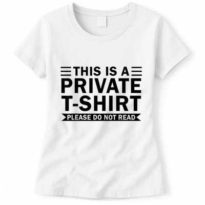 This Is A Private Please Do Not Read Womens T-Shirt