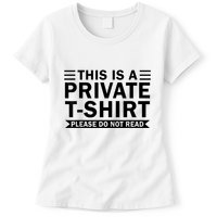 This Is A Private Please Do Not Read Womens T-Shirt
