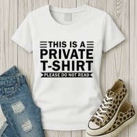 This Is A Private Please Do Not Read Womens T-Shirt