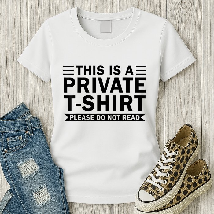 This Is A Private Please Do Not Read Womens T-Shirt