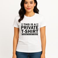 This Is A Private Please Do Not Read Womens T-Shirt