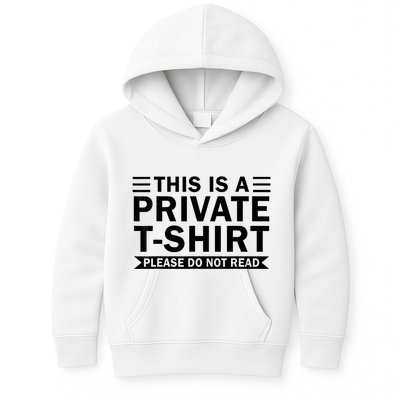 This Is A Private Please Do Not Read Kids Hoodie