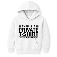 This Is A Private Please Do Not Read Kids Hoodie