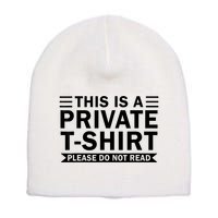 This Is A Private Please Do Not Read Short Acrylic Beanie