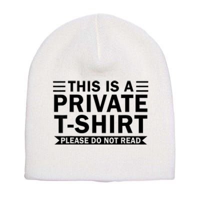 This Is A Private Please Do Not Read Short Acrylic Beanie