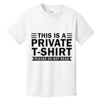 This Is A Private Please Do Not Read Kids T-Shirt
