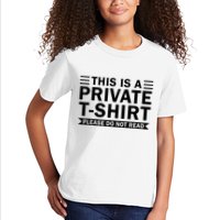 This Is A Private Please Do Not Read Kids T-Shirt