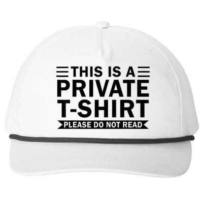 This Is A Private Please Do Not Read Snapback Five-Panel Rope Hat