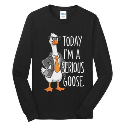 Today IM A Serious Goose Wear Glasses Vest Tall Long Sleeve T-Shirt