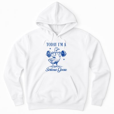 Today IM A Serious Goose Funny Lifting Weights Gym Fitness Hoodie