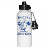 Today IM A Serious Goose Funny Lifting Weights Gym Fitness Aluminum Water Bottle