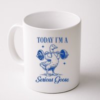 Today IM A Serious Goose Funny Lifting Weights Gym Fitness Coffee Mug