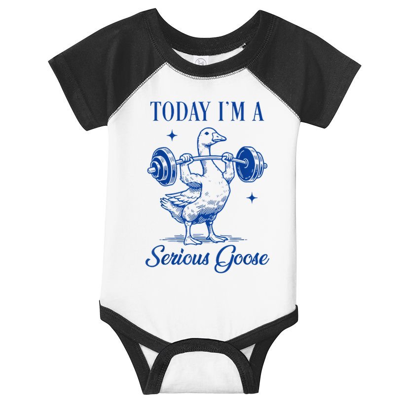 Today IM A Serious Goose Funny Lifting Weights Gym Fitness Infant Baby Jersey Bodysuit